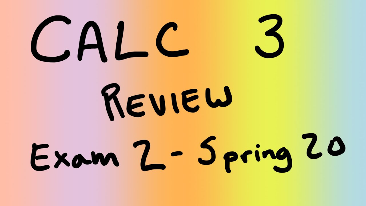 Calculus 3, Multivariable differentiation exam review (Spring 2020)