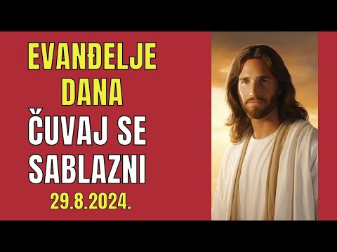 U RAJ SI POZVAN, ČUVAJ SE PAKLA - EVANĐELJE DANA