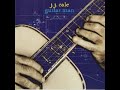 J. J.  Cale "If I Had A Rocket"