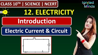 Class 10th Science Chapter 12 | Electric Current and Circuit | Electricity | NCERT
