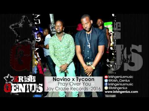 Navino x Tycoon - Pray Over You (Raw) Next Gen Riddim - March 2016