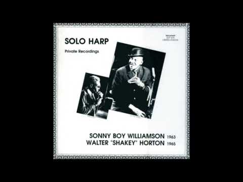 Walter Shakey Horton & Sonny Boy  Williamson - Solo Harp
