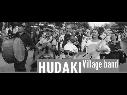 HUDAKI VILLAGE BAND - Na Berezhku On teh river bank