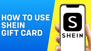 How to Use Shein Gift Card Online - Quick and Easy