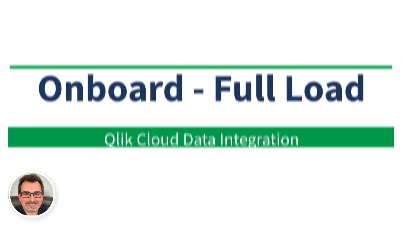 Qlik Cloud Data Integration - Full Load  - Onboard Data