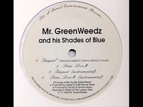Mr. GreenWeedz and his Shades of Blue - Me & A Pig's Sow