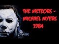 The Meteors - Michael Myers (1984)