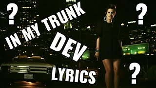 Dev - In My Trunk (Lyrics)