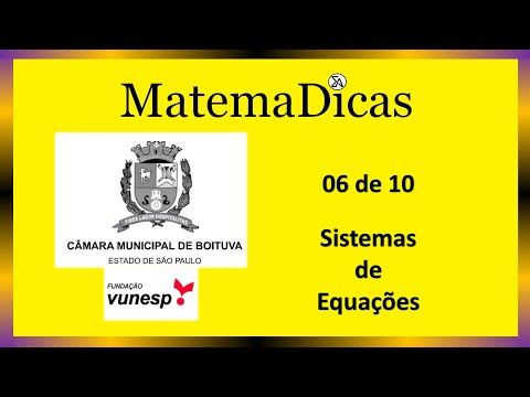 Sistema de Equações (06 de 10) – Câmara de Boituva – Vunesp 2020 – #0306 – Matemática