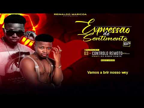3. Reinaldo Maricoa - Controlo remoto ft DJ Zinho costa (Letra)