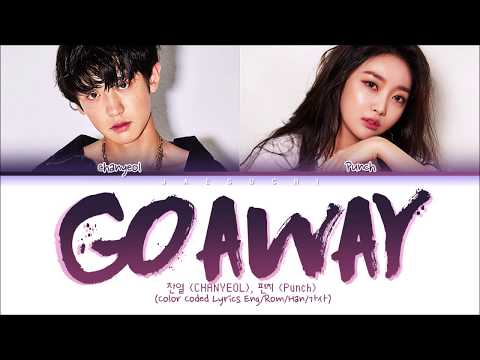 EXO CHANYEOL, 펀치 (Punch) - Go away go away (Romantic Dr. Teacher Kim 2 OST Part. 3) Lyrics