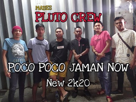 PLUTO CREW - POCO POCO JAMAN NOW New 2K20