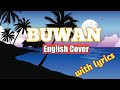 Buwan (English Cover with lyrics) by JK Labajo