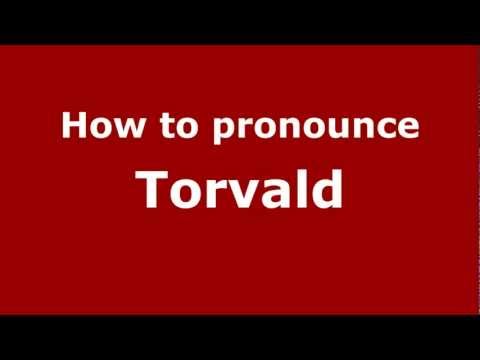 How to Pronounce Torvald - PronounceNames.com