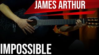 IMPOSSIBLE - JAMES ARTHUR - EASY GUITAR TUTORIAL (TAB &amp; CHORDS )