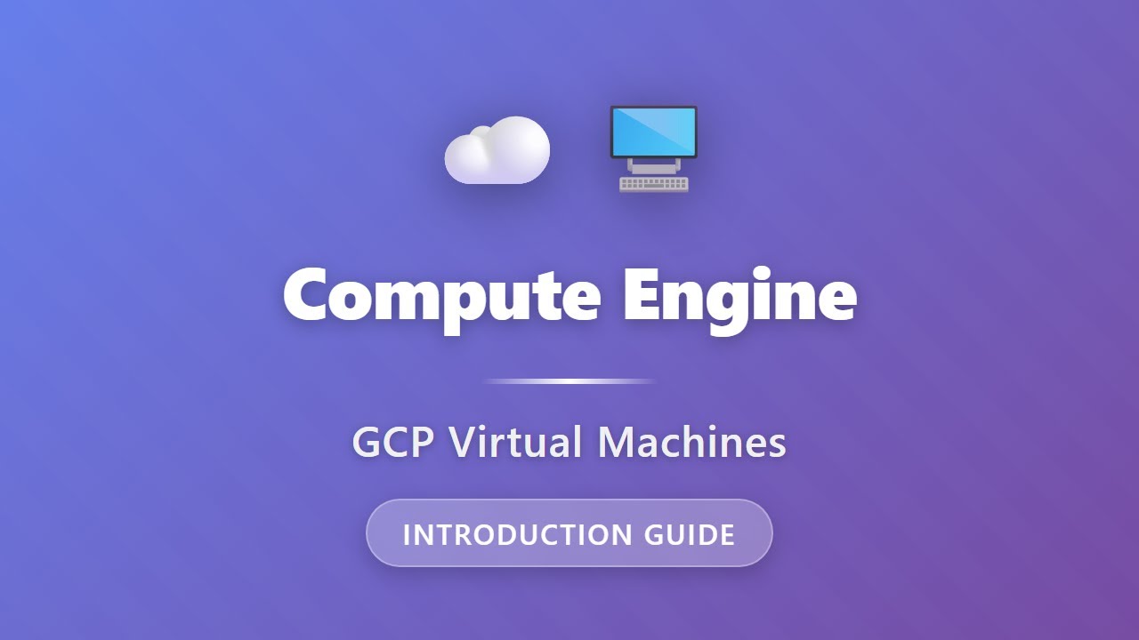 Google Compute Engine Tutorial: GCP Virtual Machines Explained for Beginners