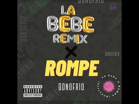 La bebe remix X Rompe (Donofrio mashup)