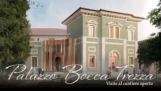 Restauro e rifunzionalizzazione del Palazzo Bocca Trezza. Assessori Bertucco e Sandrini