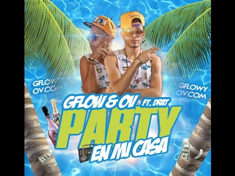 GFLow Y OV - Party En Mi Casa