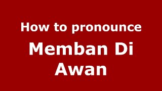 How to pronounce Memban Di Awan