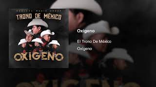 El Trono De México __ Oxígeno  (audio official )