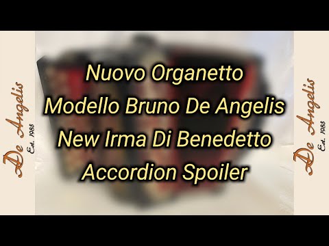 Nuovo Organetto Modello Bruno De Angelis - New Irma Di Benedetto Accordion Spoiler