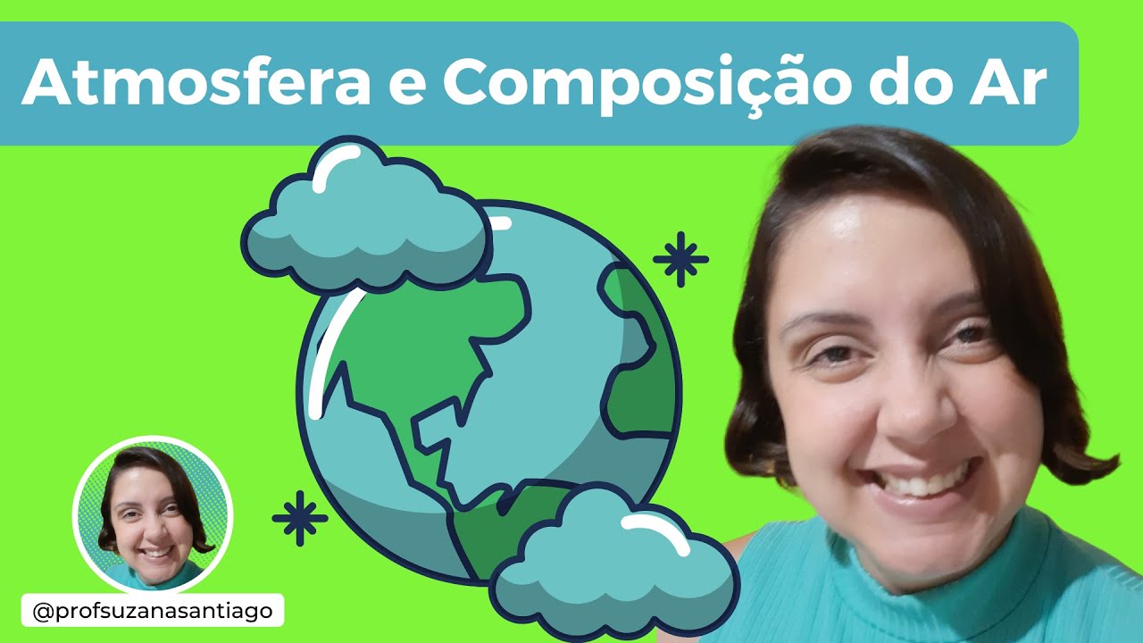 Ciências - A atmosfera e a Composição do Ar