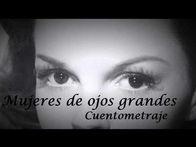 Vídeo relacionado con Mujeres de ojos grandes (COL.BIBLIOTECA.BREVE)