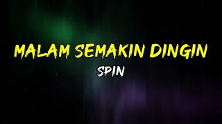 Download lagu Spin - Malam Semakin Dingin (Lirik) mp3 Download lagu Spin - Malam Semakin Dingin (Lirik) mp3