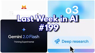 Last Week in AI #199 - OpenAI's 03-mini, Gemini Thinking, Deep Research