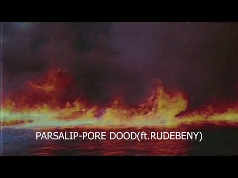 PARSALIP PORE DOOD(ft.RUDEBENY)(slowed + reverb) 🔥پارسالیپ پره دود