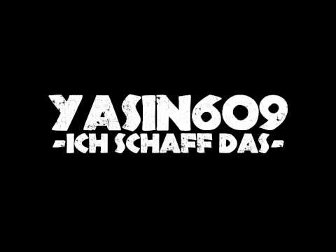 Yasin609 feat. Skyle - Ich Schaff Das