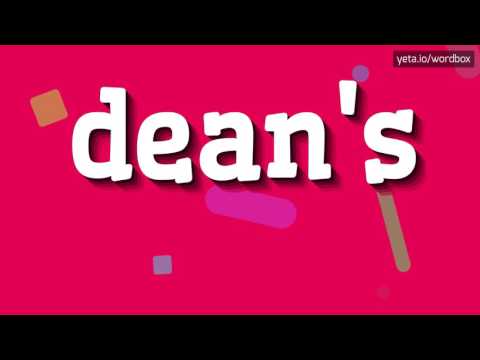 DEAN'S - HOW TO PRONOUNCE IT!?