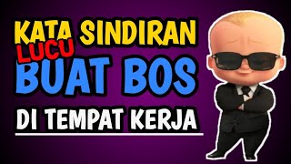 Download lagu KATA SINDIRAN LUCU BUAT BOS KAMU DI TEMPAT KERJA mp3 Download lagu KATA SINDIRAN LUCU BUAT BOS KAMU DI TEMPAT KERJA mp3