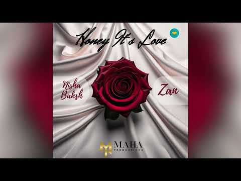 Honey It's Love - Nisha Baksh x Zan x Maha Productions