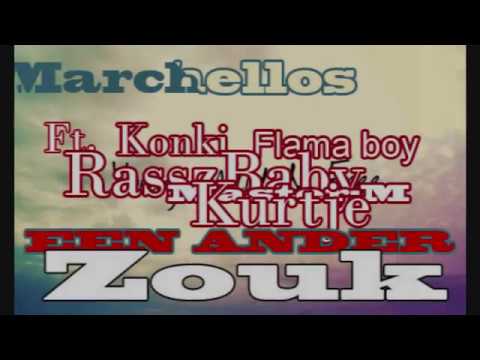 Marchellos Ft  Konki ,Rasszbaby,Kurtje,Flamaboy  Een AnderZouk (2013)