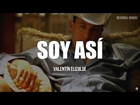 Valentín Elizalde - Soy Así (LETRA)