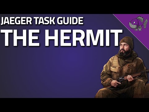 The Hermit - Jaeger Task Guide - Escape From Tarkov