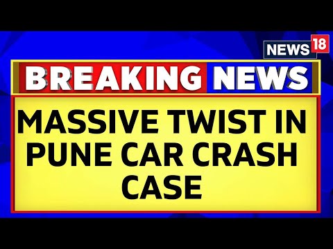 Pune Crash MEGA Newsbreak That Blows Open The Case; MLA And Minor's Dad Were In Touch | News18