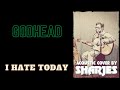 Godhead - I Hate Today [simplified acoustic cover]