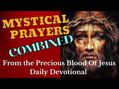 Mystical Prayers Combined - Clear & Concise - From The Precious Blood Daily Devotional