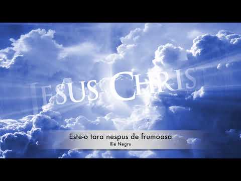 Este o tara nespus de frumoasa - Ilie A Negru