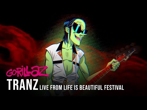 Gorillaz - Tranz (Live From Life Is Beautiful 2022)