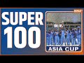 Super 100: Watch the latest news from India and around the world | August 29, 2022