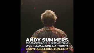 Andy Summers of The Police - June 5, 2024 at 7:30pm - Cary Memorial Hall