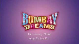 The Journey Home from Bombay Dreams