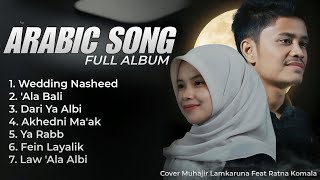 Download lagu FULL ALBUM _ ARABIC SONG Cover Muhajir Lamkaruna Feat Ratna Komala [Speed Up Song] mp3