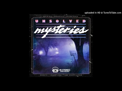 Unsolved Mysteries Soundtrack - Side A