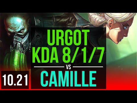 URGOT vs CAMILLE (TOP) | KDA 8/1/7, Rank 4 Urgot, 300+ games | KR Grandmaster | v10.21