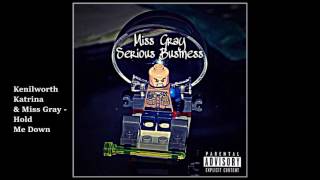 Kenilworth Katrina & Miss Gray   Hold Me Down